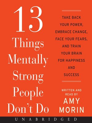 cover image of 13 Things Mentally Strong People Don't Do